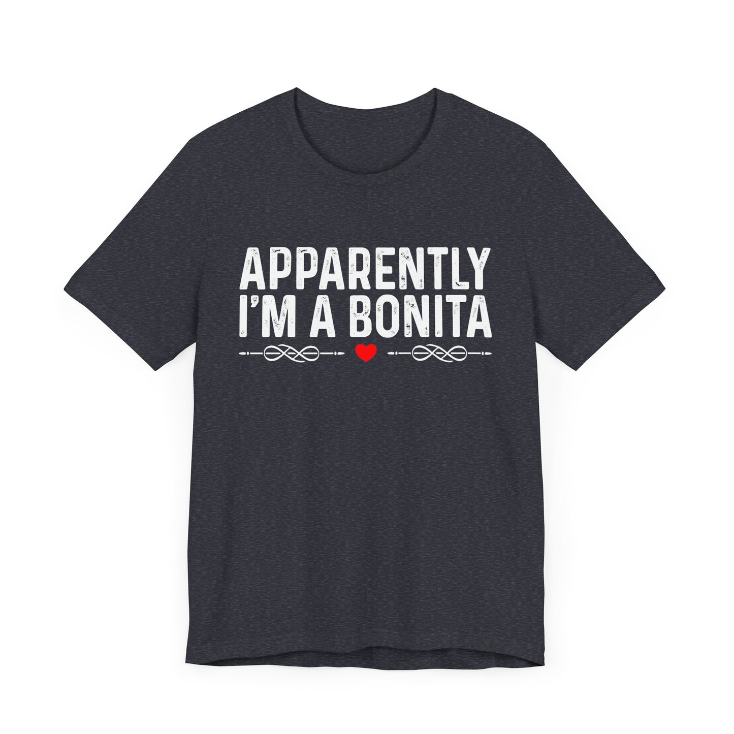 Bonita Shirt, Valentines Gift, Hispanic Humor Shirt, Funny Mexican Quote, Latina Gifts, Cute Latina Shirt, Mexican T-Shirt, Chingona T-Shirt