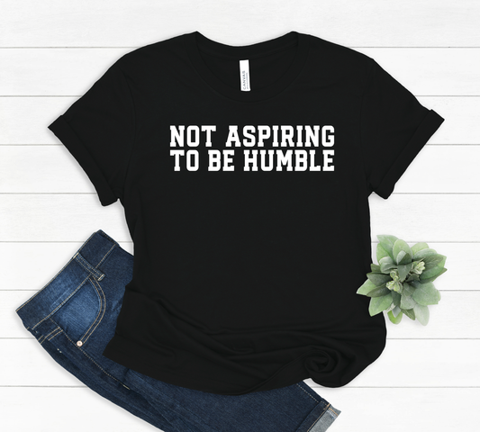 Not Aspiring To Be Humble Unisex T-shirt, Kamala Harris Quote, Feminist Gift, Anti Republican, Womens Rights, Powerful Woman