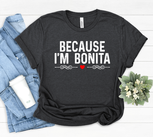 Bonita Shirt, Valentines Gift, Hispanic Humor Shirt, Funny Mexican Quote, Latina Gifts, Cute Latina Shirt, Mexican T-Shirt, Chingona T-Shirt